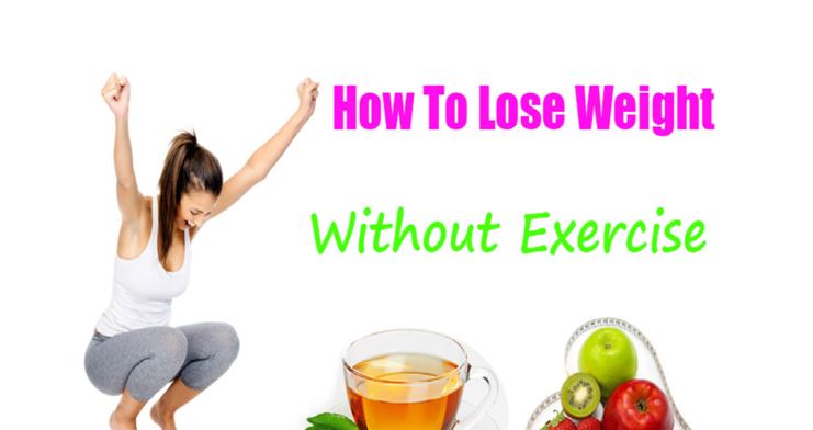 Natural Ways To Lose Weight Fast Without Exercise